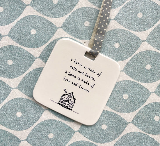 "A Home is made of love and dream..." Ceramic Hanging Trinket