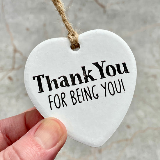 Thank You For Being You Hanging Heart Message