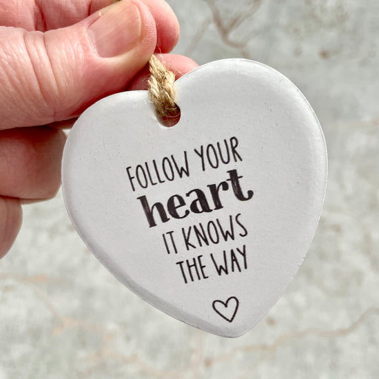 Follow Your Heart Hanging Heart Message